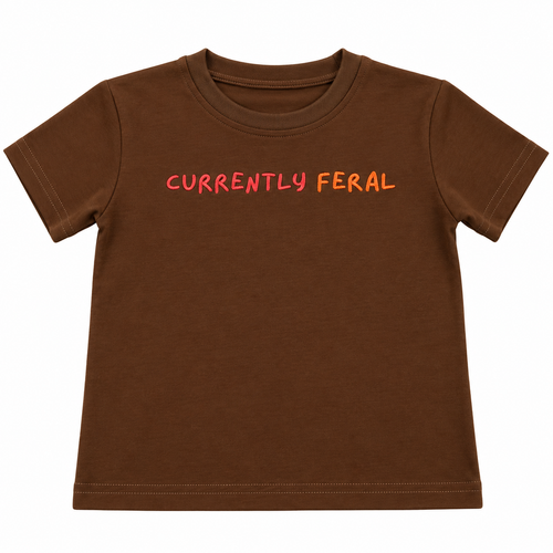 Brown CURRENTLY FERAL kids t-shirt with orange and pink lettering